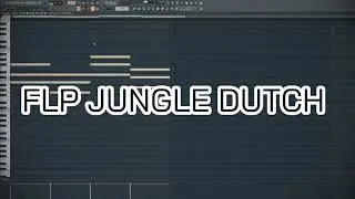 FLP JUNGLE DUTCH 2024 ( MZMUSIC )