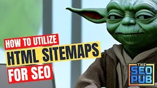 How to Utilize HTML Sitemaps for SEO