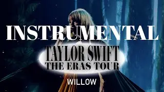 willow (Eras Tour Instrumental w/ Backing Vocals)