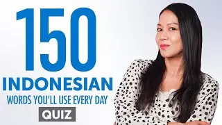 Quiz | 150 Indonesian Words You'll Use Every Day - Basic Vocabulary #54