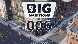 Videospiele SPIELEN??? 🤗 Big Ambitions (EA) #006