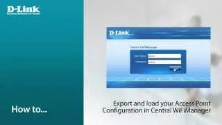 How to export and load your Access Point configuration in D-Link's Central WiFiManager