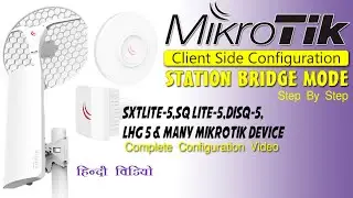Mikrotik Client Side Configuration, Station bridge Mode, Air Fiber Client  