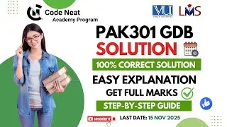 PAK301 GDB Fall 2025 Solution | Step-by-Step GDB Solution with Reasoning | VU Guide | codeneat
