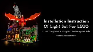 Installation Instruction Of Light Set For LEGO 21348 Dungeons & Dragons: Red Dragon's Tale.
