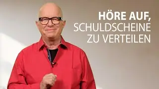 Höre auf, Schuldscheine zu verteilen