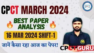 CPCT Paper Analysis | CPCT 16 Mar 2024 first Shift Analysis | 16 Mar shift 1 CPCT paper Analysis