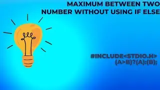 Maximum Between two number without using if else 