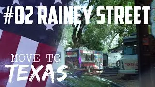 MOVE TO TEXAS #2 — Rainey Street, Austin, Texas