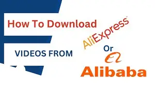 How To Download Videos from Aliexpress 