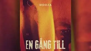 Hooja - EN GÅNG TILL