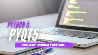 Python & Qt: Start Coding (Part_Six)
