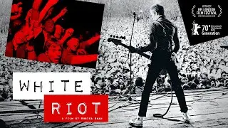 White Riot (2019) | Trailer | The Clash | Steel Pulse | Tom Robinson | Poly Styrene | Sham 69