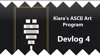 woaw short animations - Devlog 4 - Kiara's ASCII Art Program