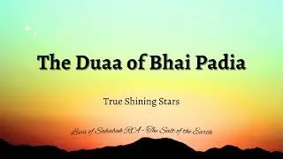 The Duaa of Bhai Padia