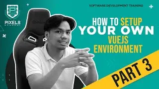 How to setup your device for VUEJS development : Training Part 3