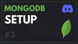 MongoDB Setup | Discord Bot Dashboard #3 (D.JS V14 & React)