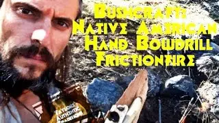 Bushcraft: Native American Hand Bowdrill Frictionfire Start to Finish No Talking