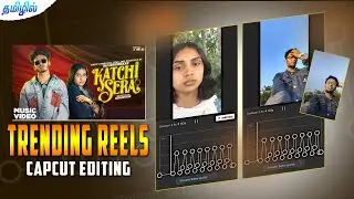 Trending reels editing Tamil ❤️‍🔥katchi sera slow motion reels Editing capcut @PhotographyTamizha