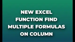 New Excel Function:  Find Multiple Formulas on Column