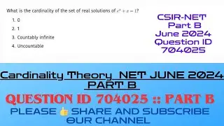 CSIRNET Mathematics July 2024 Solutions| #Cardinality CSIRNET JUNE 2024 Question Part B|#QID704025