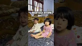 MASIH KECIL DITITIPIN BAYI?! 