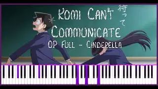 Komi-San Can't Communicate OP Full - Cinderella