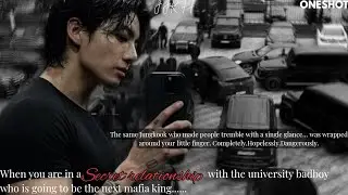 ONESHOT|When the badboy is your obsessed boyfriend and next to be mafia king|