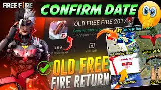 Old Free Fire Return Confirm Date🤫।Old Free Fire Return Kab Aayega।Old Ff Return Soon/Date