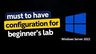Windows Server 2022 basic configurations