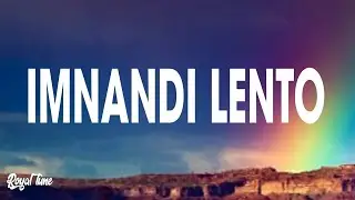 Mellow & Sleazy x SjavasDeejay x TitoM - Imnandi lento (Lyrics) feat. Tman Xpress