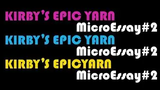 Kirby's Epic Yarn — MicroEssay #2