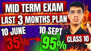 Class 10 Mid Term Exam Last 3 Months Plan 🤯 Warning only 3 months Left