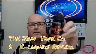 The Jam Vape Co  5 e-liquids Review.