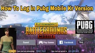 Pubg Mobile | How To Log in Pubg Kr Version | Can we Login on PubgM (KR) Korea Version | Pubg Log In