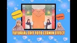 TUTORIAL EDIT FOTO CERMIN EFFECT DIAPLIKASI PISCART 🤗 - #10 | By Nur Rohmania