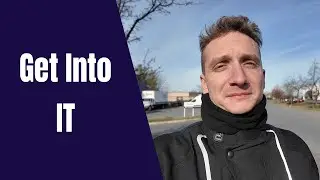 How to Get Into IT Starting Today!