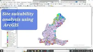 Site suitability analysis using ArcGIS 