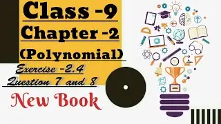 Class-9 Maths || Exercise-2.4 Q- 7 and 8 (Chapter-2 Polynomials) || NCERT || Let’s Start Learning