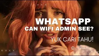 Can the wifi admin see what we have in our whatsapp application