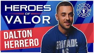 Heroes of Valor - Dalton Herrero | Firefighter