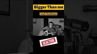 "Bigger Than Me" Louis Tomlinson Reaction   Check out my full reaction #short