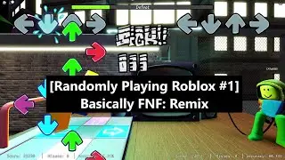 [Randomly Playing Roblox #1] Basically FNF: Remix |Defeat|It's Complicated(Sayori)|Epiphany|Hairball