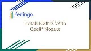 Install NGINX With GeoIP Module