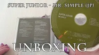 [Album Unboxing] Super Junior - Mr. Simple (JP Single)
