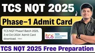 TCS NQT 2025 | Phase-1 Admit Card Update | Exam Date: 03 Oct | TCS NQT 2025 FREE Preparation Series