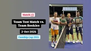 Funship Cup 2024 - Match #3 - Team Test Match vs. Team Rookie Monsters - #highlights #tennis #fun🔥