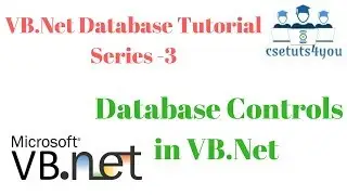 VB.Net Database Tutorial Series-3. Database controls in vb.net