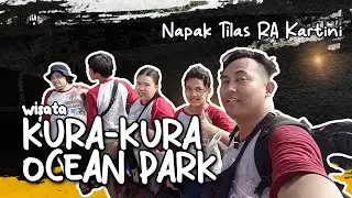 Wisata Kura-Kura Ocean Park | Napak Tilas RA Kartini Part #3
