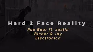 Hard 2 Face Reality (Sped Up+Reverb) - Poo Bear ft. Justin Bieber & Jay Electronica